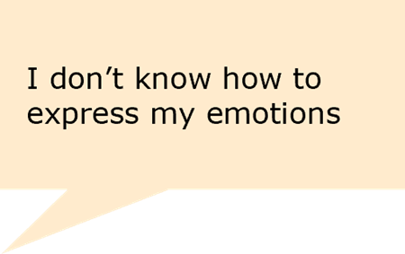 a speech callout where the person using violence is saying, "I don't know how to express my emotions".
